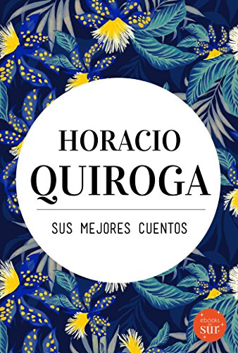 Selección de cuentos, de Horacio Quiroga (Uruguay)