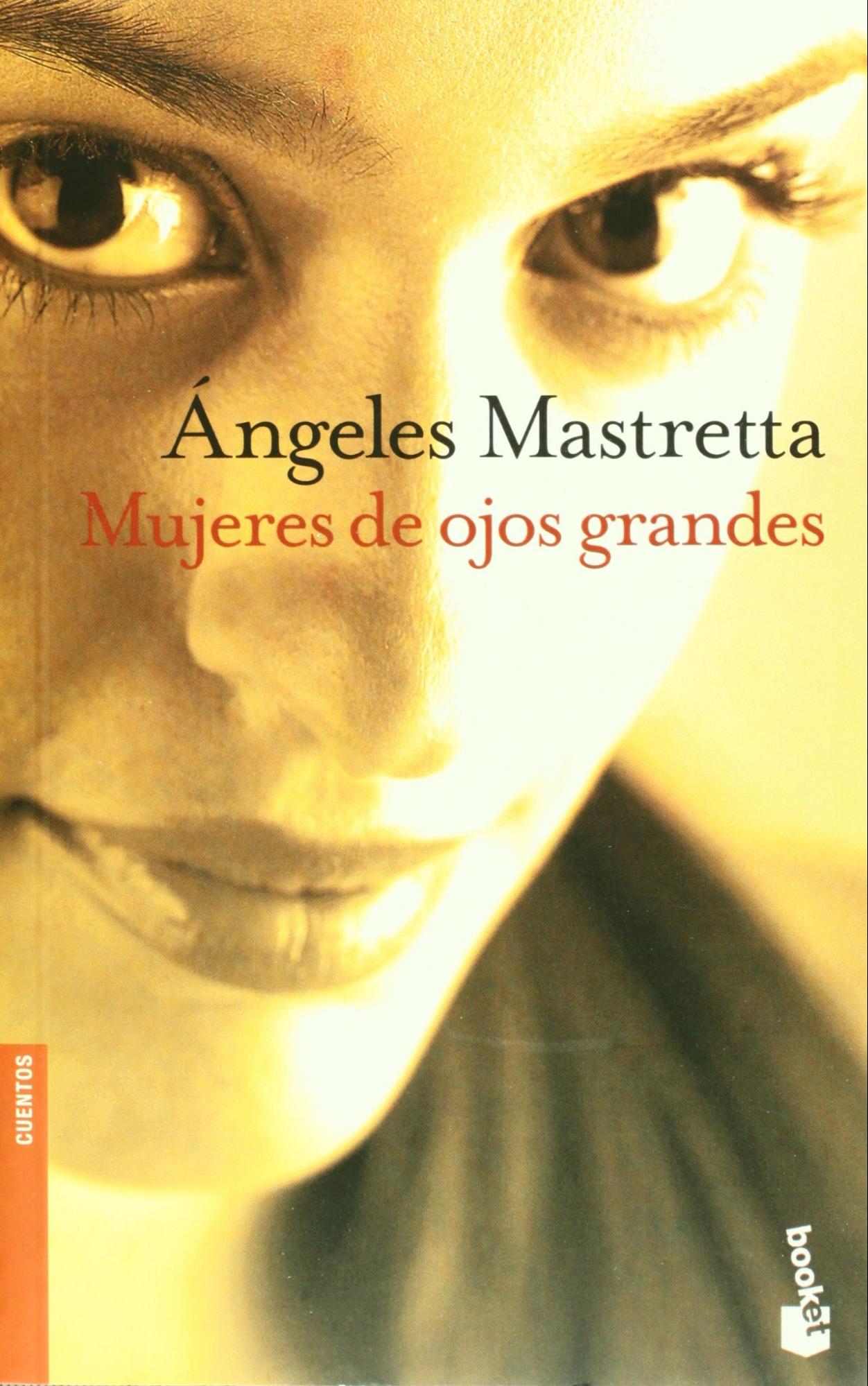 Mujeres de ojos grandes, de Ángeles Mastretta (México)
